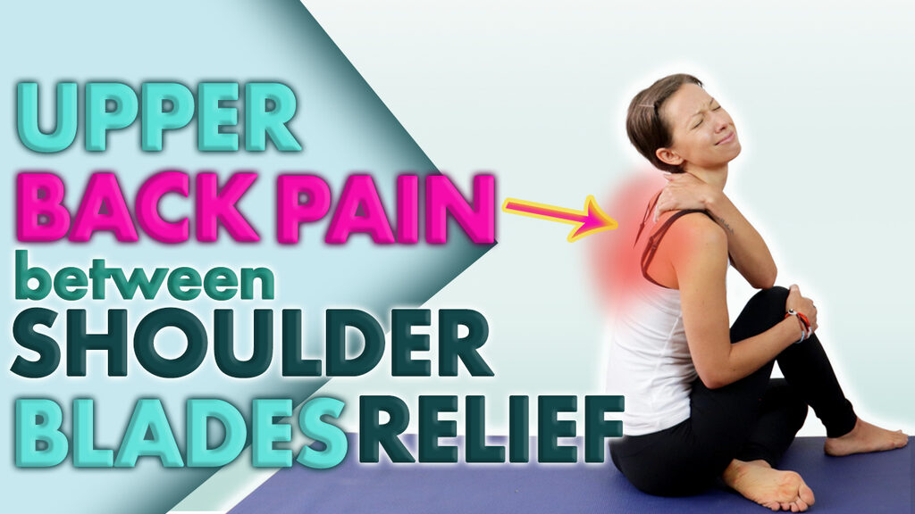 Upper Back Pain Between Shoulder Blades Relief